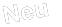 Neu